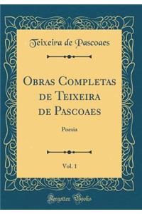 Obras Completas de Teixeira de Pascoaes, Vol. 1
