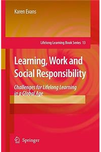 Learning, Work and Social Responsibility