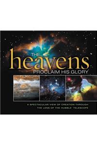The Heavens Proclaim His Glory