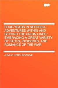 Four Years in Secessia