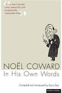 Noel Coward in His Own Words
