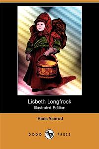 Lisbeth Longfrock (Illustrated Edition) (Dodo Press)