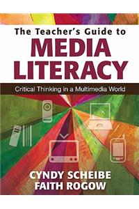 Teacher's Guide to Media Literacy