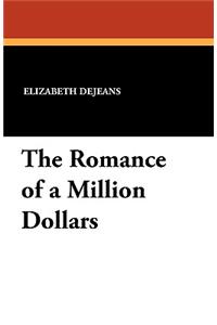 The Romance of a Million Dollars