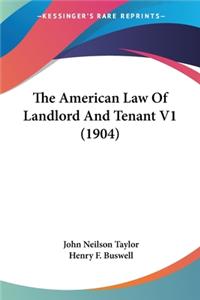 American Law Of Landlord And Tenant V1 (1904)