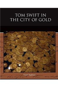 Tom Swift in the City of Gold