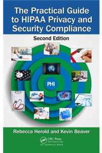 Practical Guide to Hipaa Privacy and Security Compliance