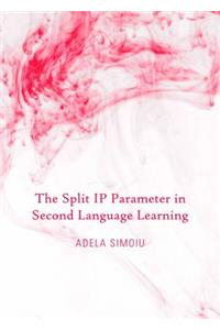 The Split IP Parameter in Second Language Learning