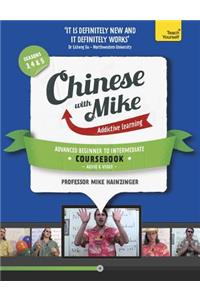 Learn Chinese with Mike Advanced Beginner to Intermediate Coursebook Seasons 3, 4 & 5
