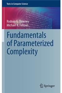 Fundamentals of Parameterized Complexity