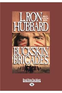 Buckskin Brigades (Large Print 16pt)