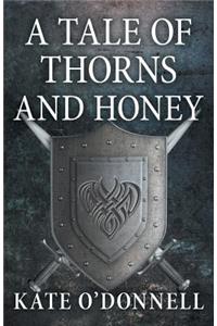 A Tale of Thorns and Honey