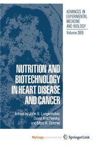 Nutrition and Biotechnology in Heart Disease and Cancer