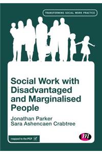 Social Work with Disadvantaged and Marginalised People