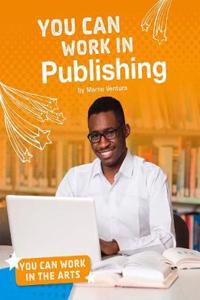 You Can Work in Publishing