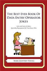 The Best Ever Book of Data Entry Operator Jokes