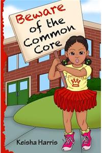 Beware of the Common Core