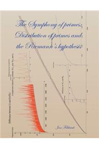 The Symphony of Primes, Distribution of Primes and Riemann's Hypothesis