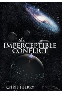 The Imperceptible Conflict