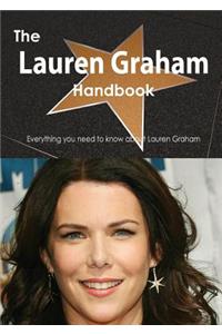 The Lauren Graham Handbook - Everything You Need to Know about Lauren Graham