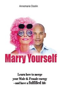 Marry Yourself Before You Slip Away