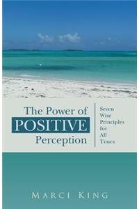 Power of Positive Perception