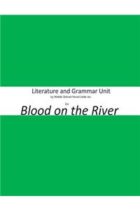 Literature and Grammar Unit for Blood on the River