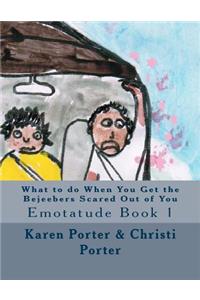 What to do When You Get the Bejeebers Scared Out of You