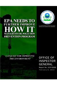 EPA Needs to Further Improve How It Manages Its Oil Pollution Prevention Program