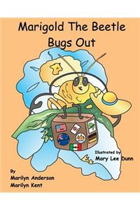 Marigold The Beetle Bugs Out