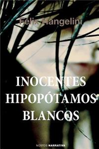 Inocentes hipopótamos blancos