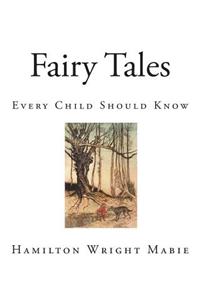 Fairy Tales: Every Child Should Know