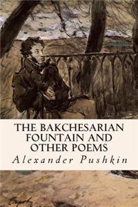 Bakchesarian Fountain and Other Poems