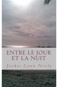 Entre Le Jour Et La Nuit