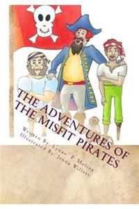Adventures of the Misfit Pirates Book 1