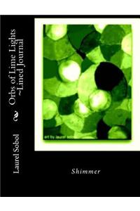 Orbs of Lime Lights Lined Journal