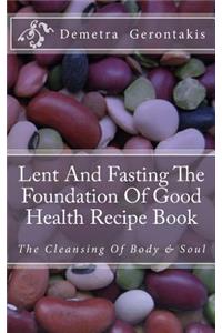 Lent And Fasting The Foundation Of Good Health Recipe Book