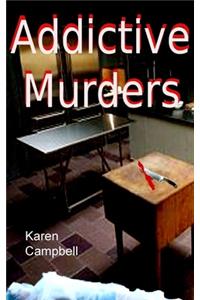 Addictive Murders