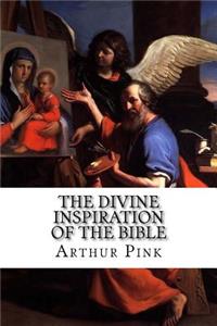 The Divine Inspiration of the Bible