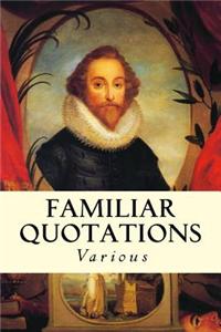 Familiar Quotations