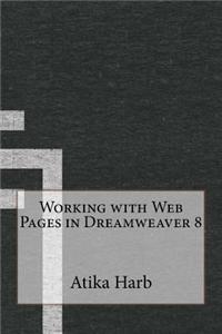 Working with Web Pages in Dreamweaver 8
