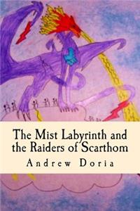 The Mist Labyrinth and the Raiders of Scarthom