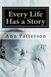 Every Life Has a Story