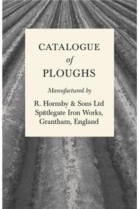 Catalogue of Ploughs Manufactured by R. Hornsby & Sons Ltd - Spittlegate Iron Works, Grantham, England