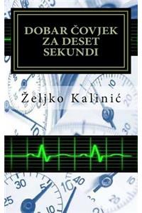 Dobar Covjek Za Deset Sekundi