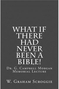 What if there had never been a Bible!