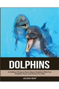 Dolphins