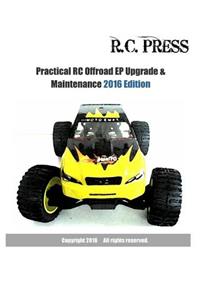 Practical RC Offroad EP Upgrade & Maintenance 2016 Edition