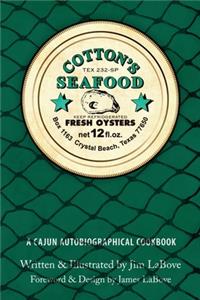 Cotton's Seafood: A Cajun Autobiographical Cookbook