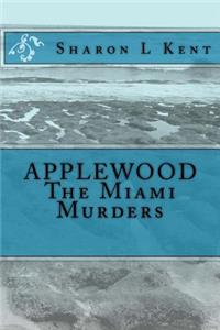 Applewood The Miami Murders
